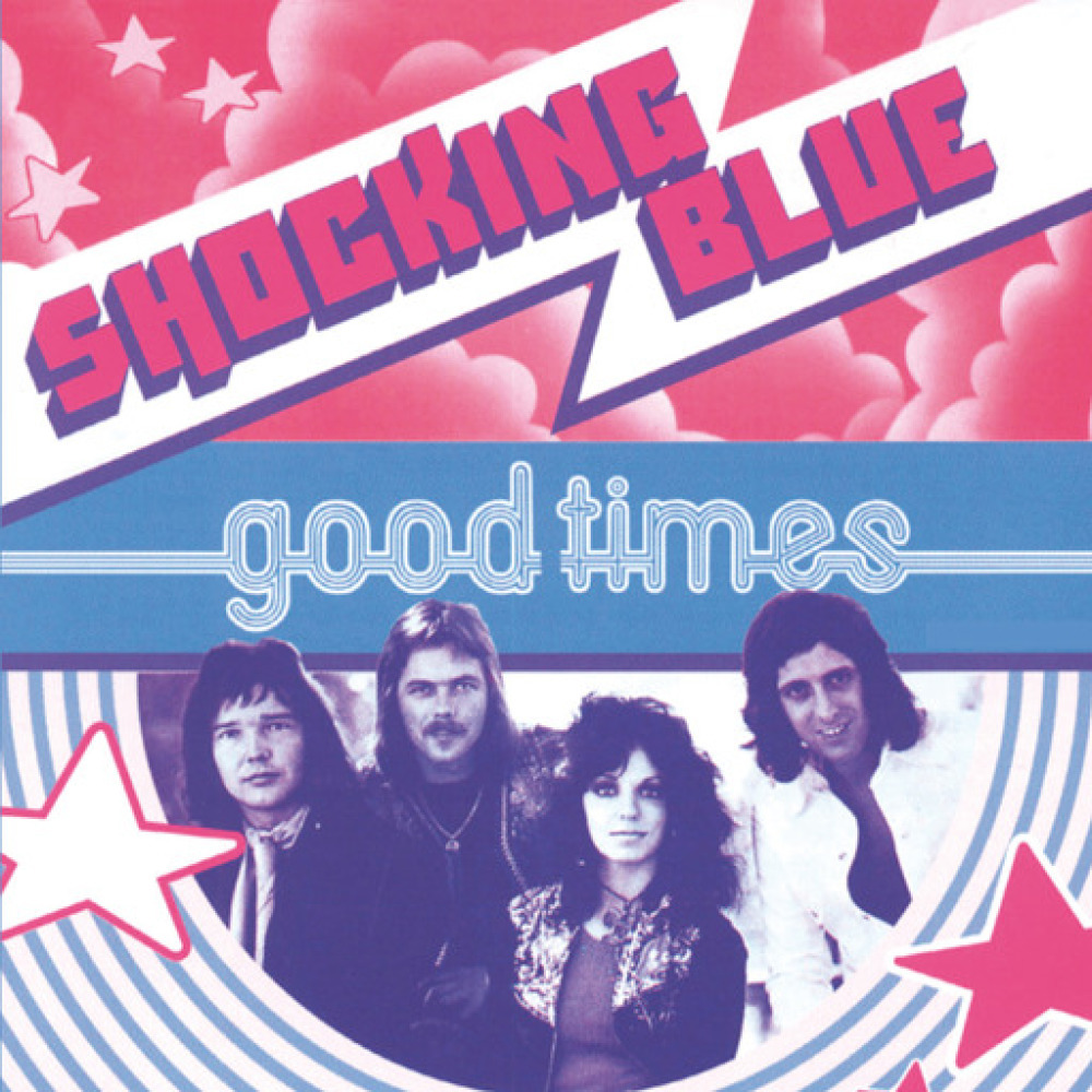 Музыка 1974. Shocking Blue good times 1974. Shocking Blue good times 1974 обложка. Shocking Blue обложки. Shocking Blue обложки альбомов.