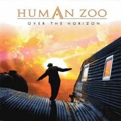 Human Zoo - Over The Horizon 2007