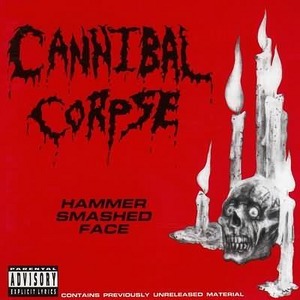 Cannibal Corpse - Hammer Smashed Face (1993) EP