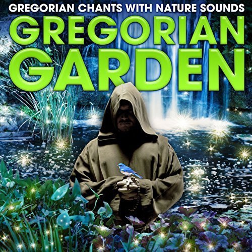 Gregorian Garden - Gregorian Chants With Natu - 2017